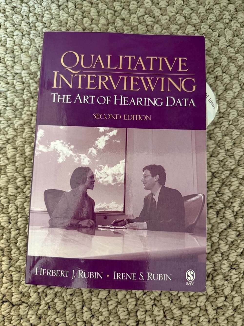 Qualitative Interviewing: The Art of Hearing Data, Second Edition